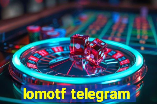 lomotf telegram